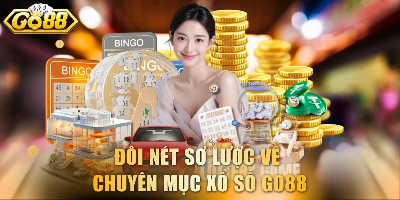Đôi nét sơ lược về chuyên mục xổ số GO88