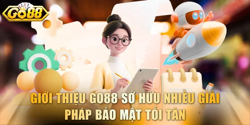 Giới thiệu GO88 sở hữu nhiều giải pháp bảo mật tối tân