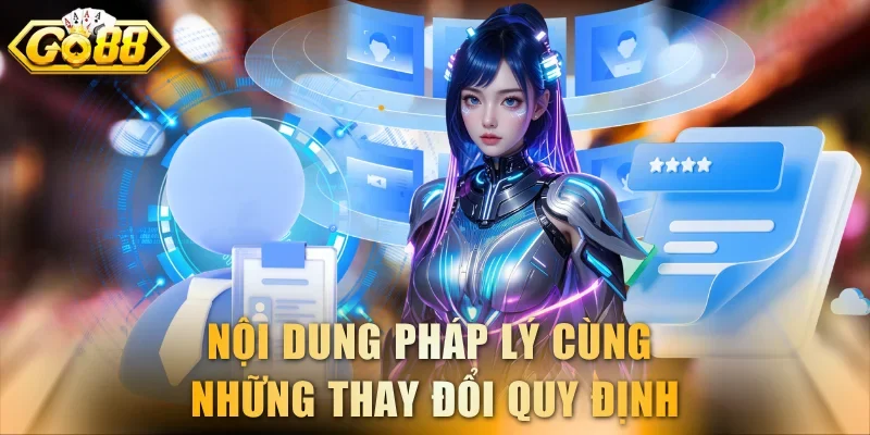 Nội dung pháp lý cùng những thay đổi quy định